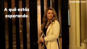 A qué estás esperando